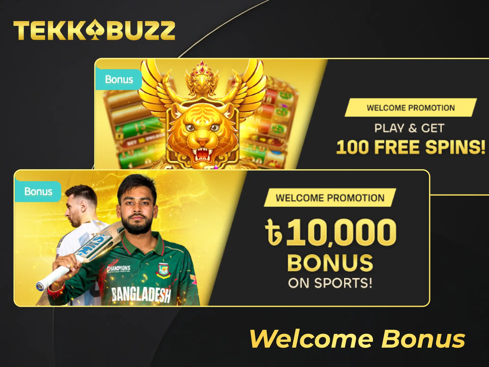 Activate the generous TekkaBuzz welcome bonus on the official homepage.